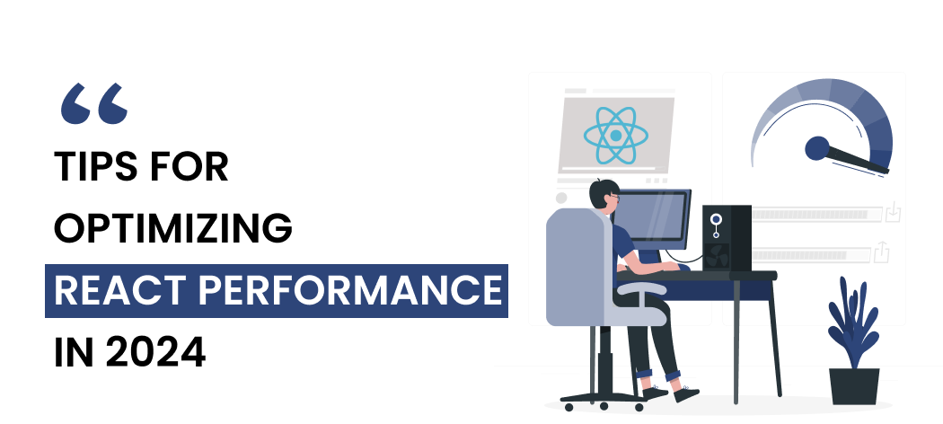 Tips for optimizing React performance in 2024