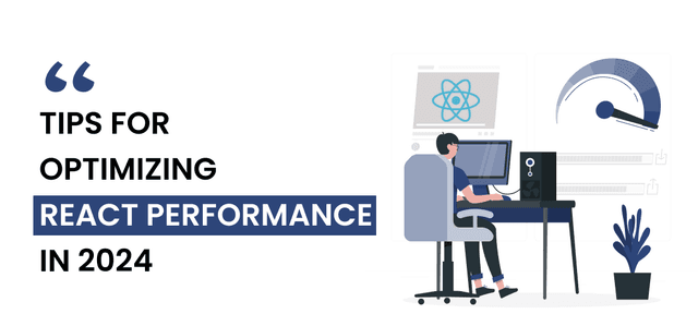 Tips for optimizing React performance in 2024